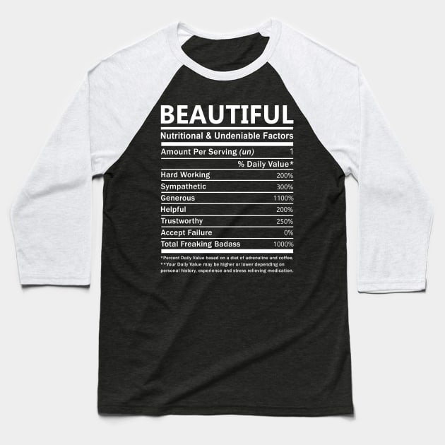 Beautiful Name T Shirt - Beautiful Nutritional and Undeniable Name Factors Gift Item Tee Baseball T-Shirt by nikitak4um